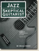 Jazz for the Skeptical Guitarist photo