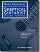 Music Principles for the Skeptical Guitarist, Vol. 2: The Fretboard photo